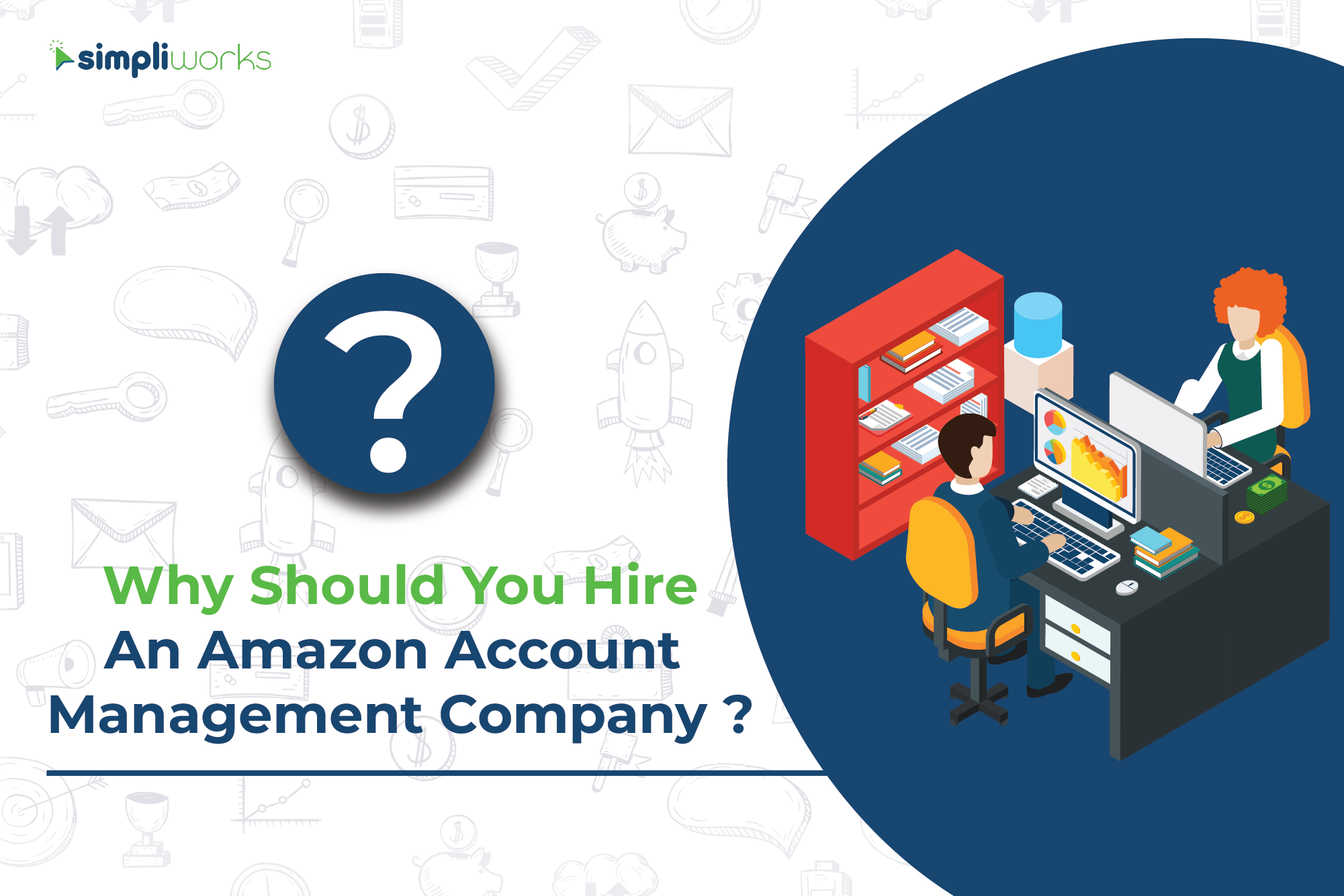 Why Should You Hire an Amazon Account Management Company?